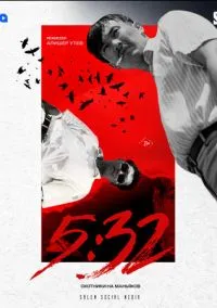 5:32 (сериал 1 сезон) смотреть в хорошем качестве бесплатно